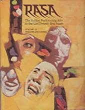 Rasa: The Indian Performing Arts in the last Twenty-five Years, Vol. 1