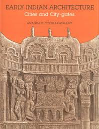 Early Indian Architecture- Cities and City Gates