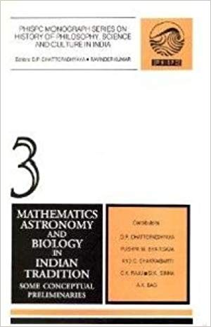 Mathematics, Astronomy And Biology In Indian Tradition Some Conceptual Preliminaries