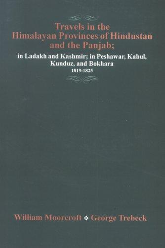 Travels In The Himalayan Provinces Of Hindustan And The Panjab