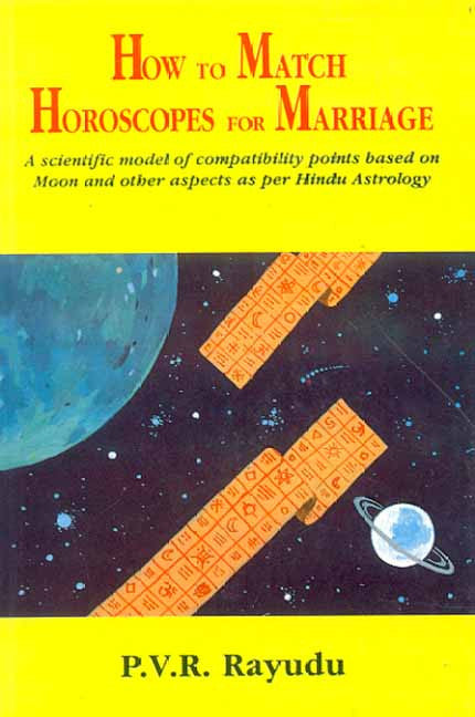How to Match Horoscopes for Marriage: A Scientific Model of Compatibility Points based on Moon and other Aspects as per Hindu Astrology
