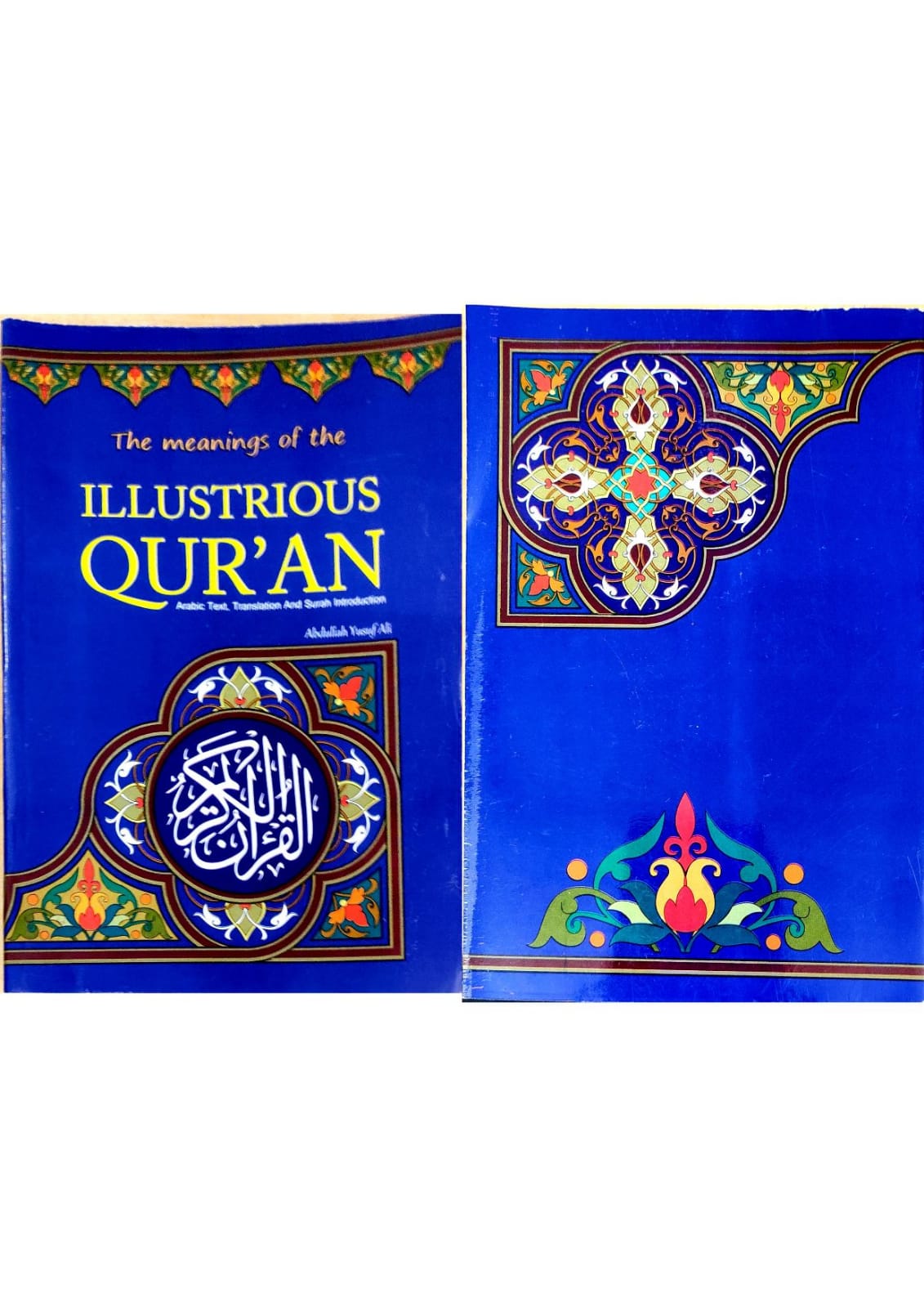 The Meaning of Illustrious Quran by Abdullah Yusuf Ali