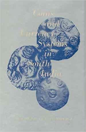 Coins and Currency Systems in South India C. AD 225-1300