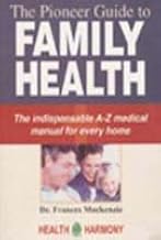 PIONEER GUIDE TO FAMILY HEALTH
