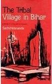 Tribal Villages in Bihar Sachchidananda