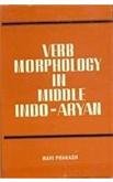 Verb Morphology in Middle Indo Aryan Prakash, Ravi