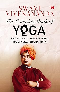 The Complete Book of Yoga by Swami Vivekananda