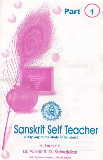 Sanskrit Self Teacher (Easy Way to the Study of Sanskrit) In 18 Booklets