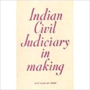 The Indian Civil Judiciary in Making 1800-33
