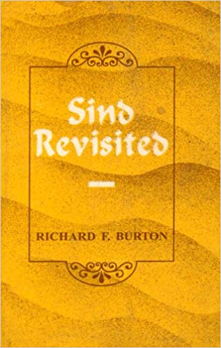 Sind Revisited: With Notices Of The Anglo-Indian Army; Railroads; Past, Present, And Future, Etc. 2 Vols (Bound In One)