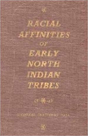 Racial Affinities of Early North Indian Tribes
