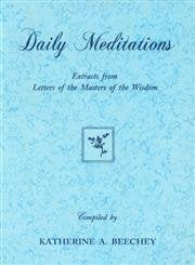 Daily Meditations: Extracts from Letters to the Masters of the Wisdom