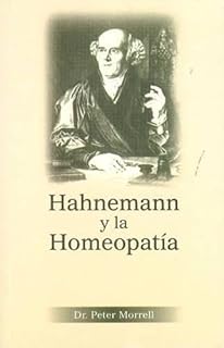 HAHNEMANN Y LA HOMEOPATIA