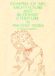 Glimpses of Art , Architecture and Buddhist Literature in Ancient India