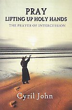 Pray Lifting Up Holy Hands by Cyril John
