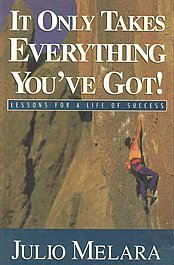 It Only Takes Everything You've Got!