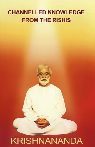 Channelled Knowledge From The Rishis (Part-1)