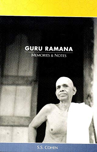 Guru Ramana : Memories and Notes by Cohen, S.S. (Sri Ramana Mararshi)