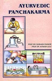 Ayurvedic Panchakarma (Chawkamba Ayurvijnam Studies No. 42)