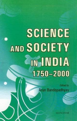 Science and Society in India c. 1750-2000