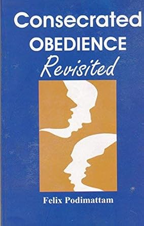 Consecrated Obedience Revisited