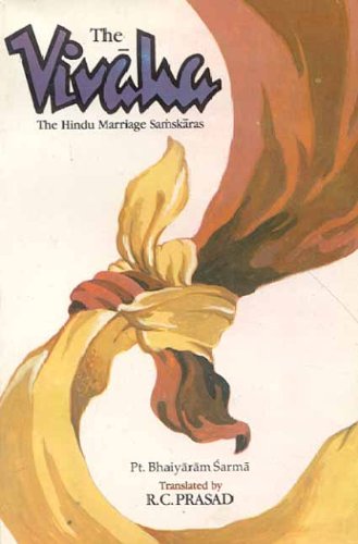 The Vivaha: Hindu Marriage Samskaras