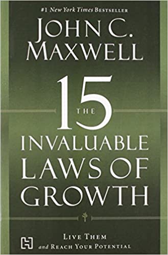 The 15 Invaluable Laws Of Growth
