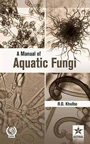 Manual of Aquatic Fungi: Chytridiomycetes and Oomycetes