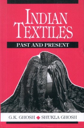 Indian Textiles: Past and Present
