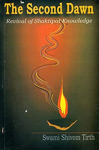 The Second Dawn (Revival of Shaktipat Knowledge)