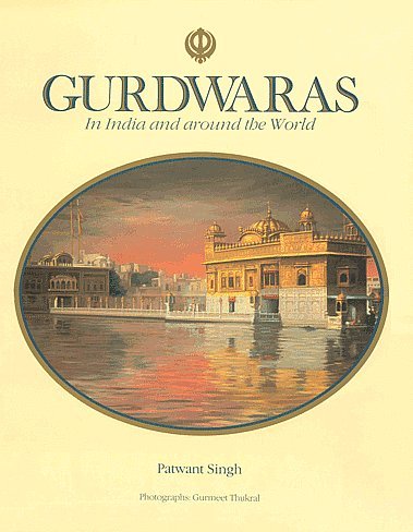 Gurdwaras In India And Around The World