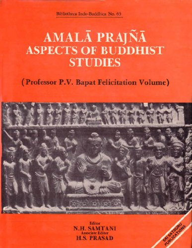 Amala prajna: Aspects of Buddhist studies : Professor P.V. Bapat felicitation volume (Bibliotheca Indo-Buddhica)