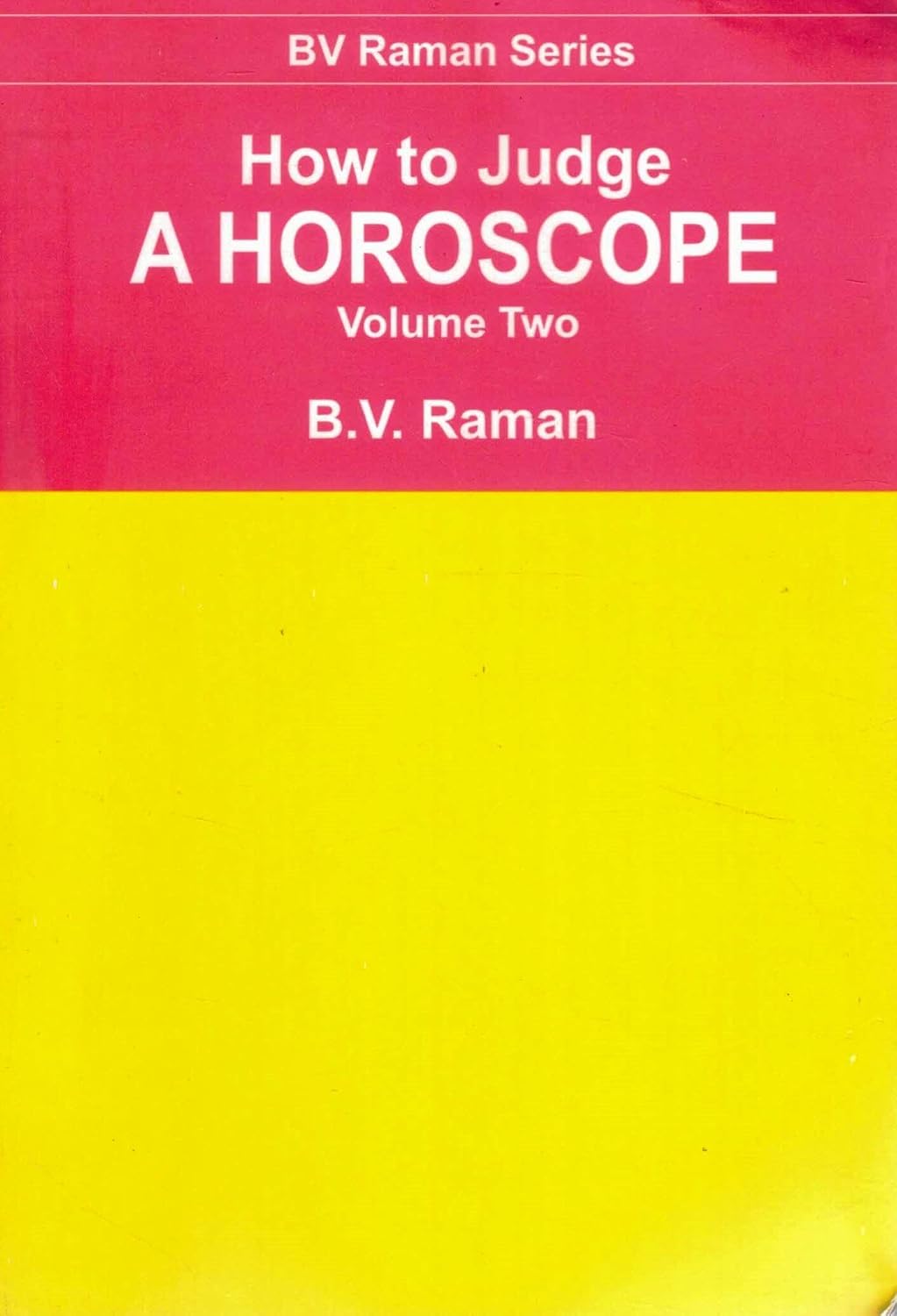 How to Judge a Horoscope (Volume 1 and 2)