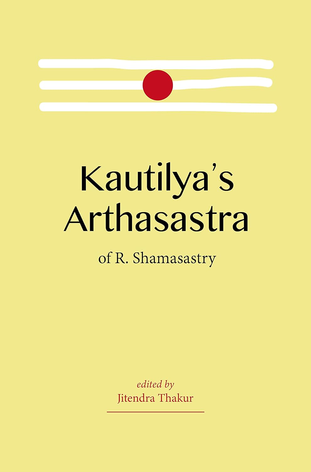 Kautilya's Arthasastra of R. Shamasastry