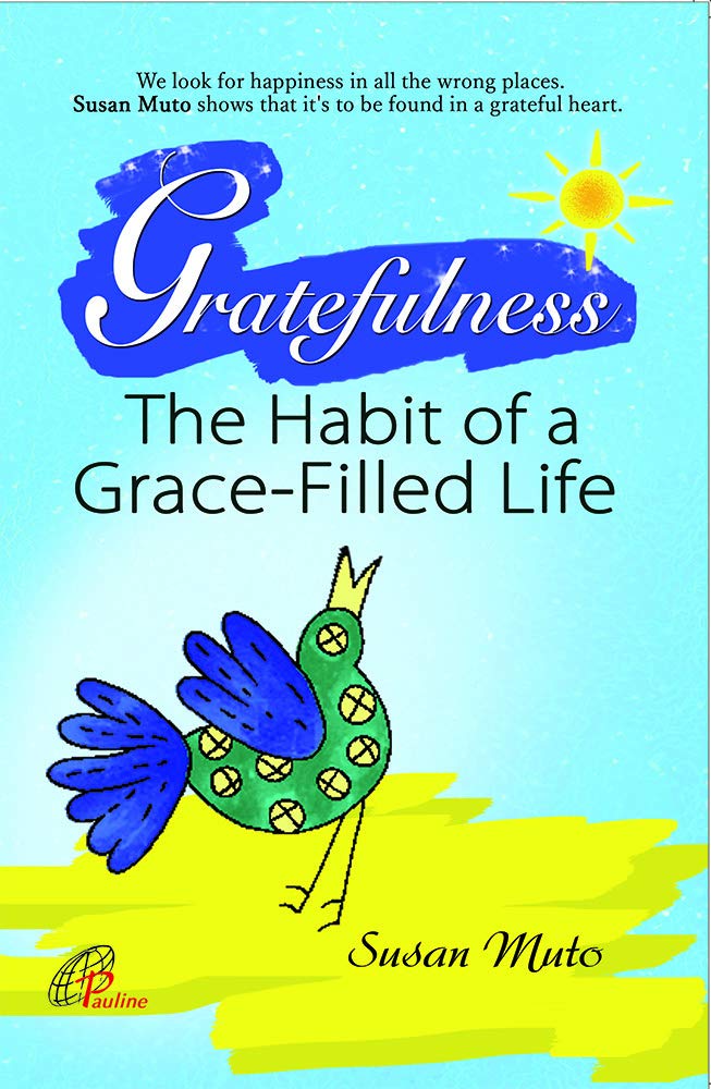 Gratefulness : The habit of a Grace-filled Life
