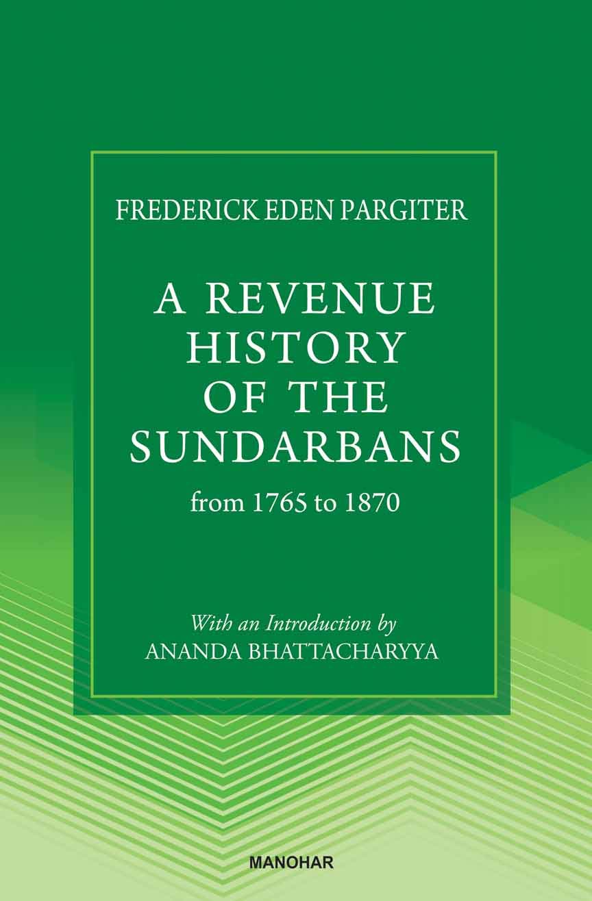 A Revenue History of The Sundarbans from 1765 to 1870