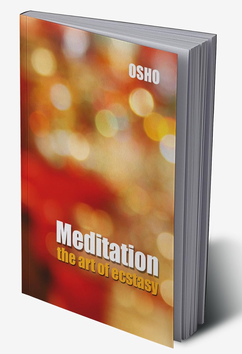 Meditation the Art of Ecstasy