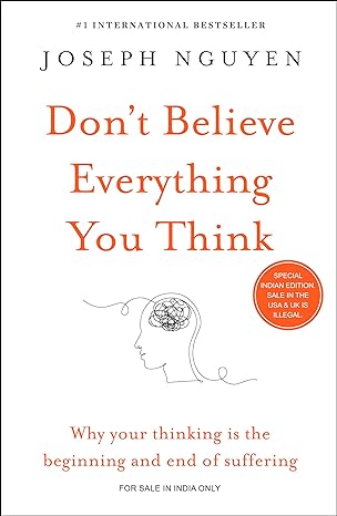 Don't Believe Everything You Think: Why Your Thinking Is The Beginning & End Of Suffering ISBN-979-8986406503