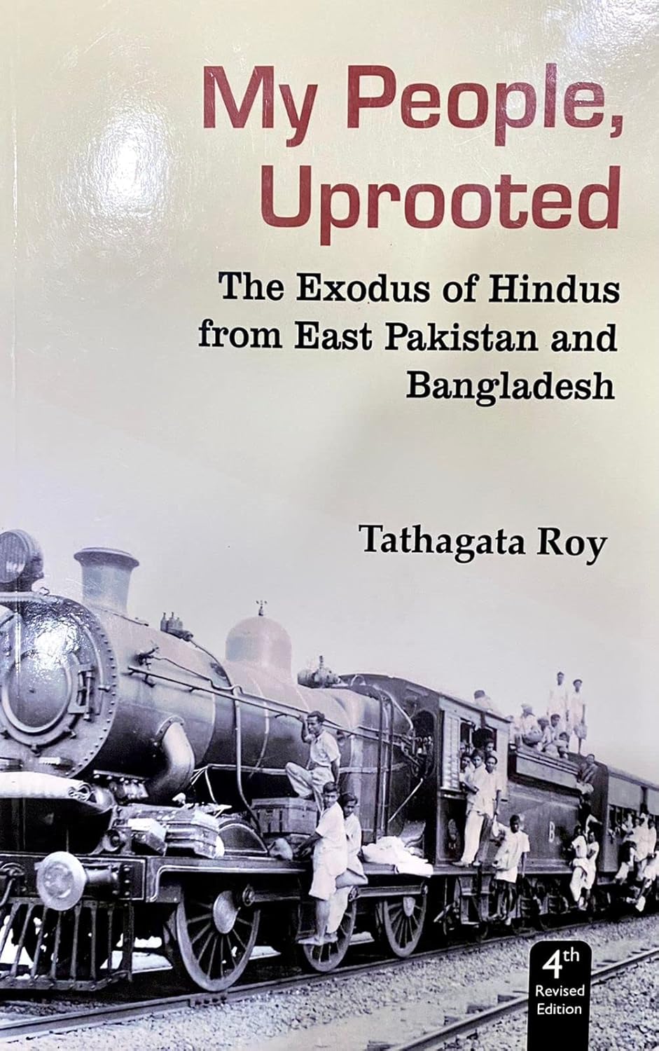 My People Uprooted, The Exodus of Hindus from East Pakistan and Bangladesh
