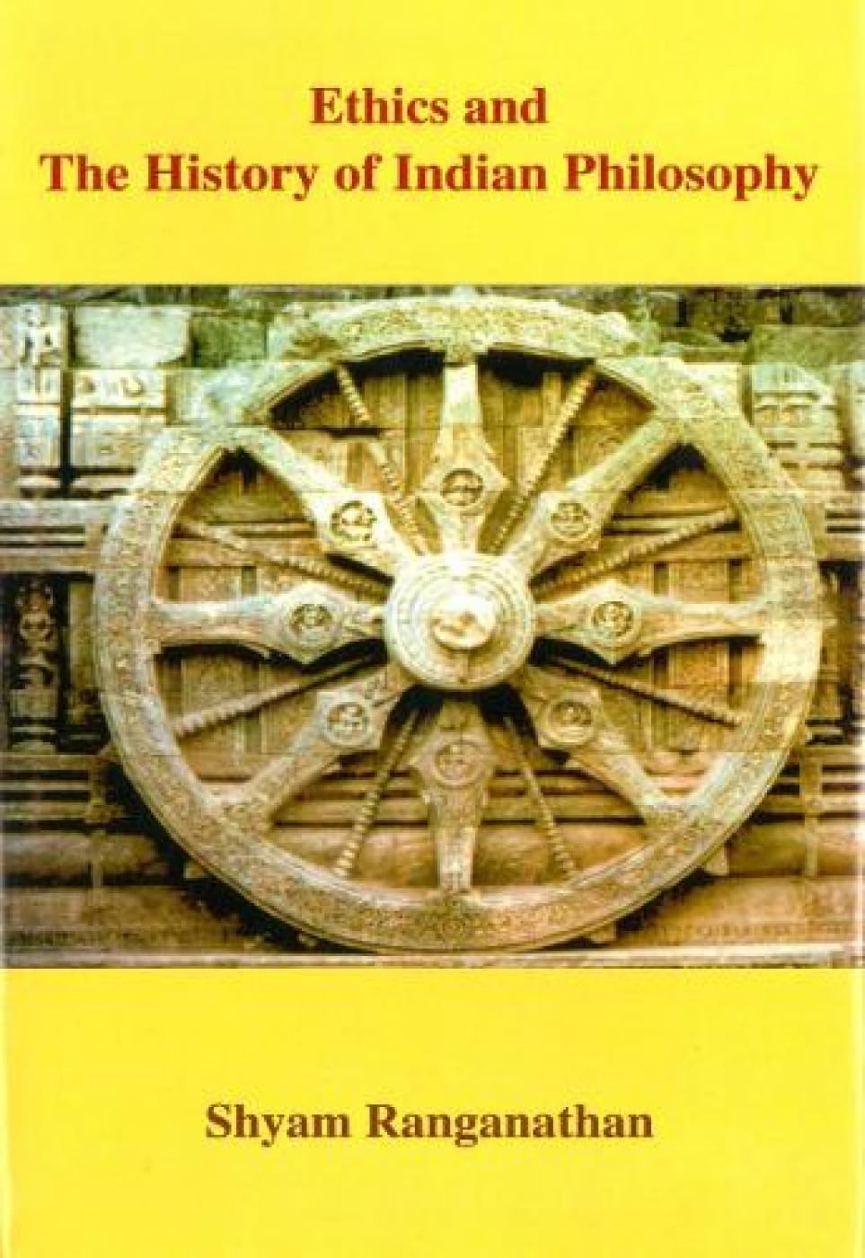 Ethics And The History Of Indian Philosophy