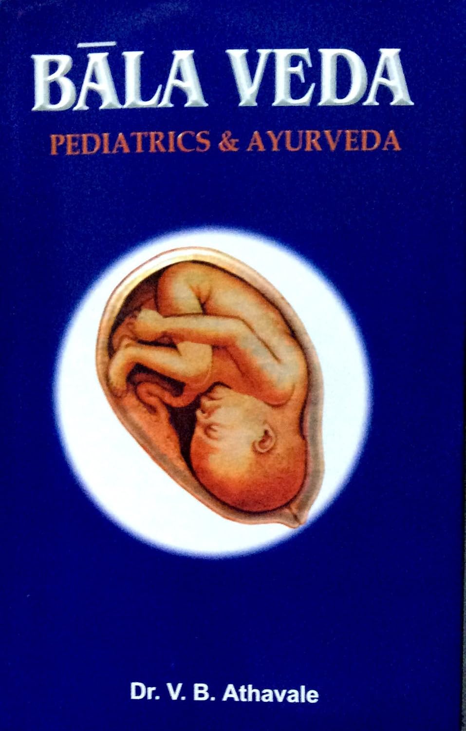Bala Veda: Pediatrics And Ayurveda
