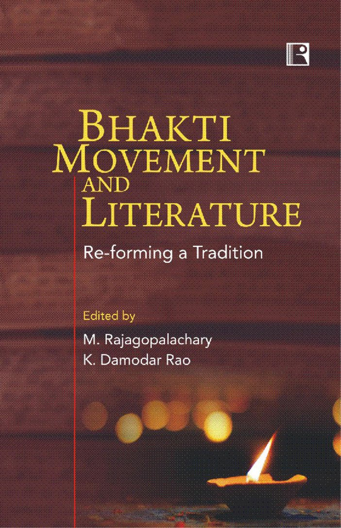 Bhakti Movement and Literature - Re-forming a Tradition