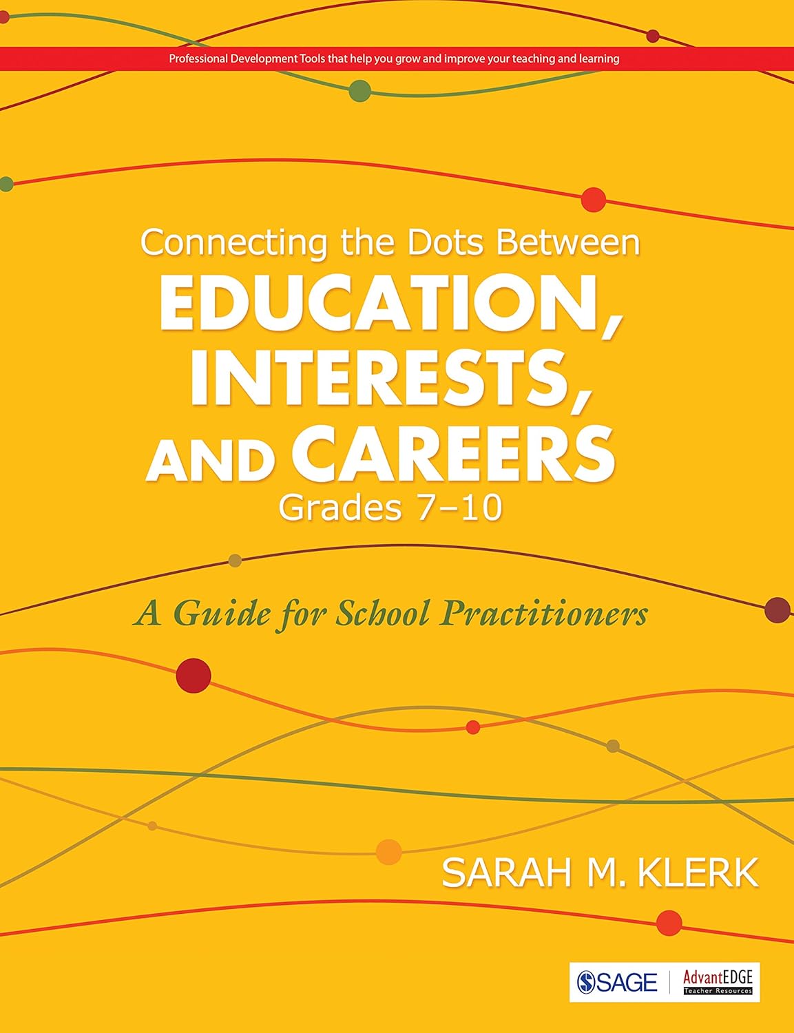 Connecting the Dots Between Education, Interests, and careers Grades 7-10