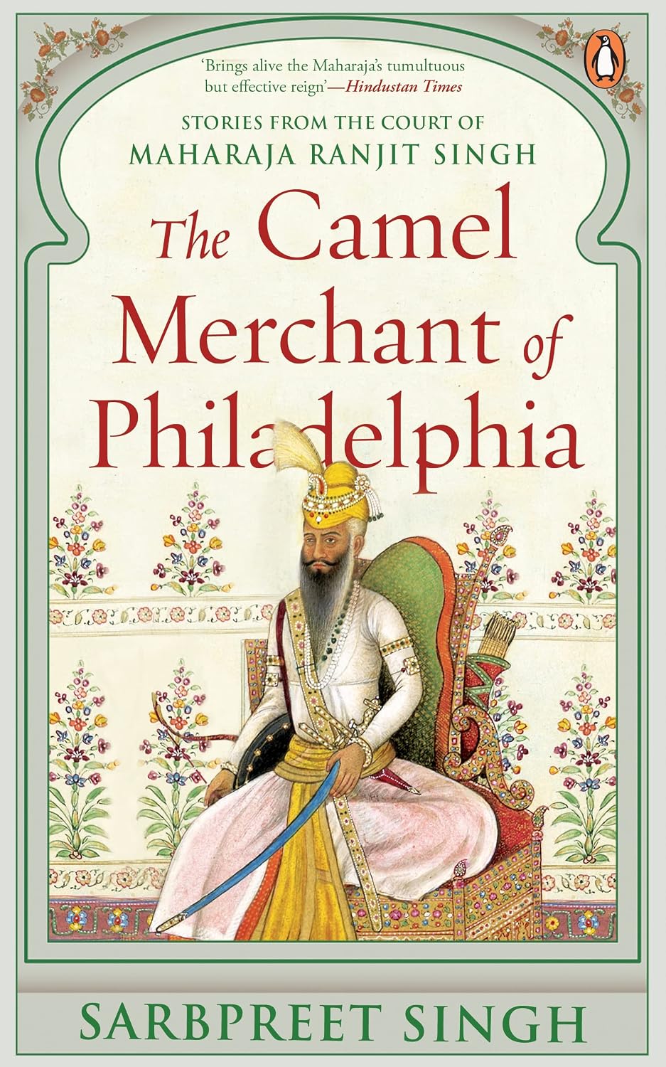 The Camel Merchant of Philadelphia (Stories from the Court of Maharaja Ranjit Singh)