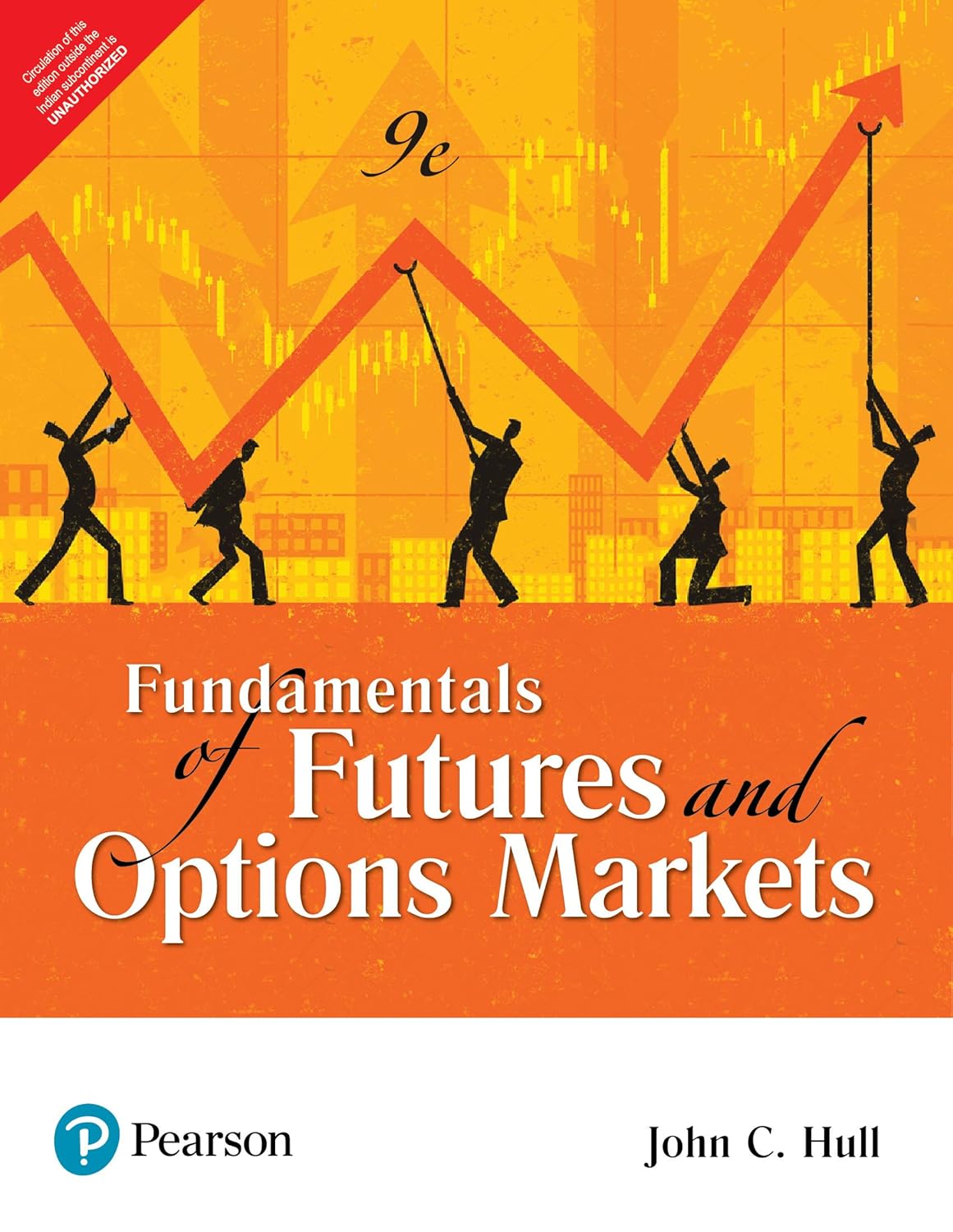 Fundamentals of Futures and Options Markets (9th Edition)