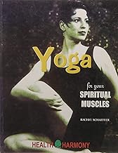 YOGA FOR YOUR SPIRITUAL MUSCLE