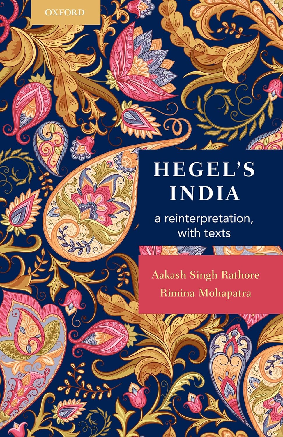 Hegels India - A Reinterpretation, with Texts