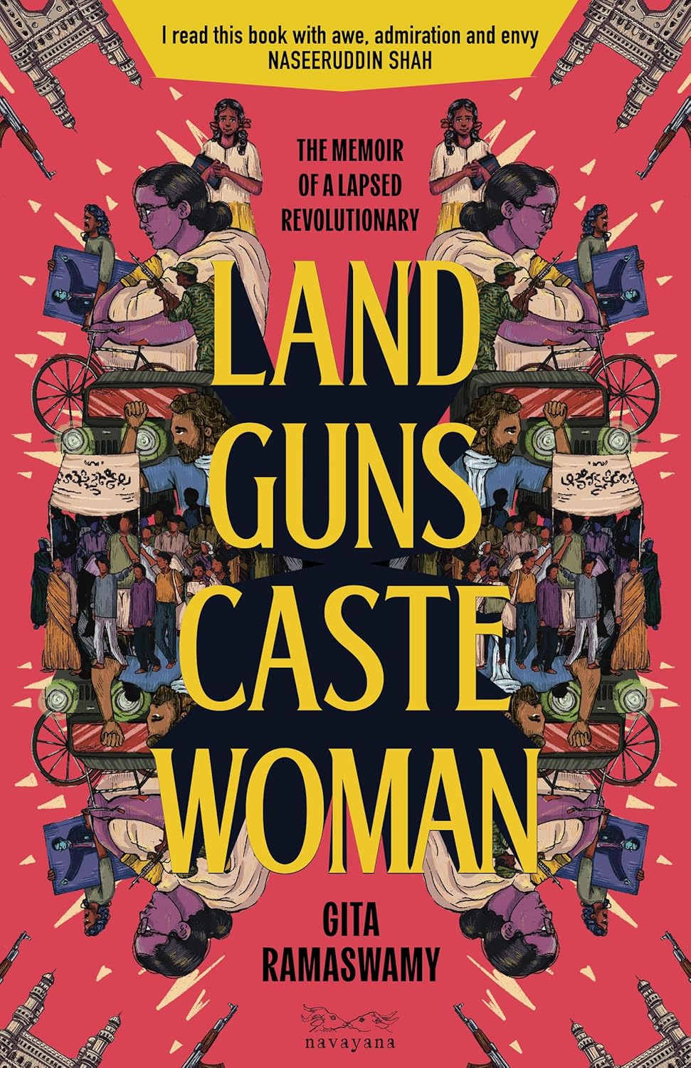 Land, Guns, Caste, Woman