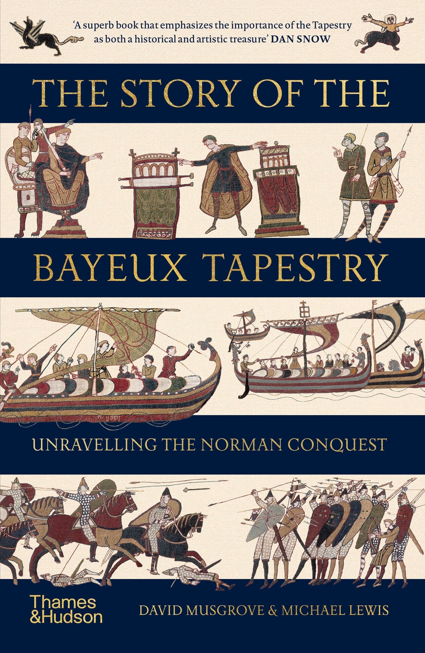 The Story of the Bayeux Tapestry: Unravelling the Norman Conquest