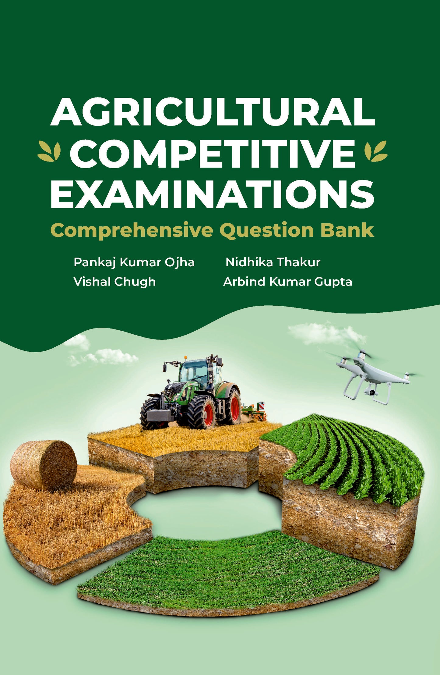 Agricultural Competitive Examinations: Comprehensive Question Bank